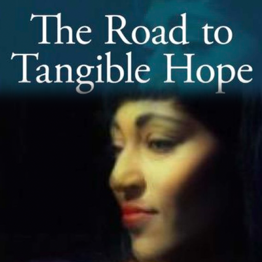 The Road To Tangible Hope